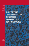 Supporting Learning Flow Through Integrative Technologies