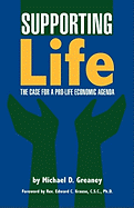 Supporting Life: The Case for a Pro-Life Economic Agenda