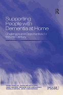 Supporting People with Dementia at Home: Challenges and Opportunities for the 21st Century