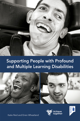 Supporting people with profound and multiple learning disabilities: A self-study guide - Wheatland, Erren, and Reid, Katie