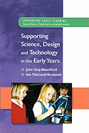 Supporting Science, Design and Technology in the Early Years