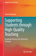 Supporting Students through High-Quality Teaching: Inspiring Practices for University Teachers
