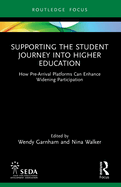 Supporting the Student Journey Into Higher Education: How Pre-Arrival Platforms Can Enhance Widening Participation
