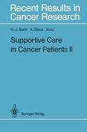 Supportive Care in Cancer Patients II - Senn, Hans-Jarg (Editor), and Glaus, Agnes (Editor)