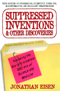 Suppressed Inventions And Other Discoveries