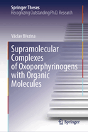 Supramolecular Complexes of Oxoporphyrinogens with Organic Molecules