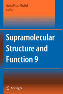 Supramolecular Structure and Function 9 - Pifat-Mrzljak, Greta (Editor)