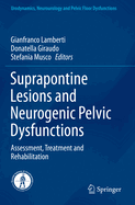 Suprapontine Lesions and Neurogenic Pelvic Dysfunctions: Assessment, Treatment and Rehabilitation