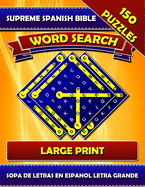 Supreme Spanish Bible Word Search (Large Print). Sopa de Letras en Espanol Letra Grande: Spanish Word Search Puzzles. (La Biblia Reina-Valera (Espaol) RVR Version)