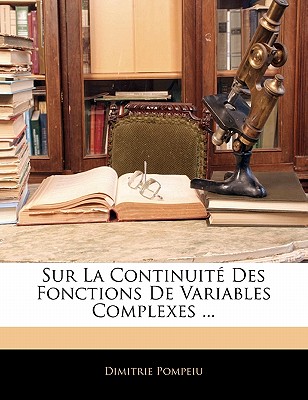 Sur la continuit? des fonctions de variables complexes ... - Pompeiu, Dimitrie