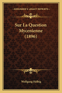Sur La Question Mycenienne (1896)