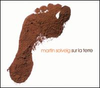 Sur la Terre [Bonus Disc] - Martin Solveig