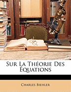 Sur La Th?orie Des ?quations