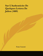 Sur L'Authenticite De Quelques Lettres De Julien (1889)