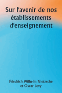 Sur l'avenir de nos ?tablissements d'enseignement