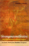 Suramgamasamadhisutra: The Concentration of Heroic Progress on the Path to Enlightement