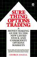Sure-Thing Options Trading: A Money-Making Guide to the New Listed    Stock And Commodity Options Markets - 