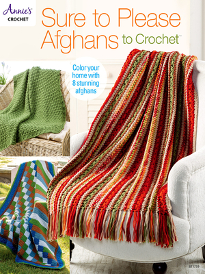 Sure to Please Afghans to Crochet - Annie's