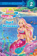 Surf Princess (Barbie) - Ulkutay Design Group, and Eberly, Chelsea, and Allen, Elise