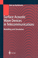 Surface Acoustic Wave Devices in Telecommunications: Modelling and Simulation
