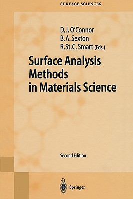 Surface Analysis Methods in Materials Science - O'Connor, D.J. (Editor), and Sexton, Brett A. (Editor), and Smart, Roger S.C. (Editor)