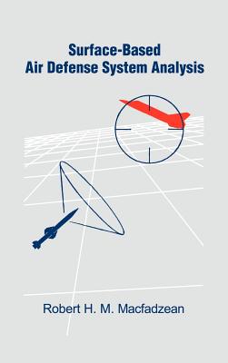 Surface-Based Air Defense System Analysis - Macfadzean, Robert H M