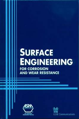 Surface Engineering for Corrosion and Wear Resistance - Davis, J R