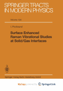 Surface Enhanced Raman Vibrational Studies at Solid Gas Interfaces