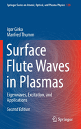 Surface Flute Waves in Plasmas: Eigenwaves, Excitation, and Applications