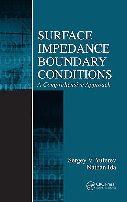 Surface Impedance Boundary Conditions: A Comprehensive Approach - Yuferev, Sergey V, and Ida, Nathan