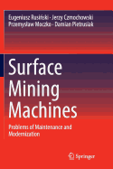 Surface Mining Machines: Problems of Maintenance and Modernization