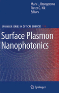 Surface Plasmon Nanophotonics - Brongersma, Mark L (Editor), and Kik, Pieter G (Editor)