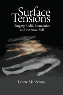 Surface Tensions: Surgery, Bodily Boundaries, and the Social Self