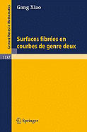 Surfaces Fibrees En Courbes de Genre Deux - Xiao, Gang