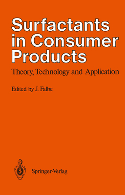 Surfactants in Consumer Products: Theory, Technology and Application - Falbe, Jrgen (Editor)