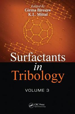 Surfactants in Tribology, Volume 3 - Biresaw, Girma (Editor), and Mittal, Kash (Editor)