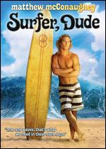Surfer, Dude - S.R. Bindler