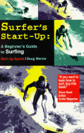 Surfer's Start-Up: A Beginner's Guide to Surfing - Werner, Doug