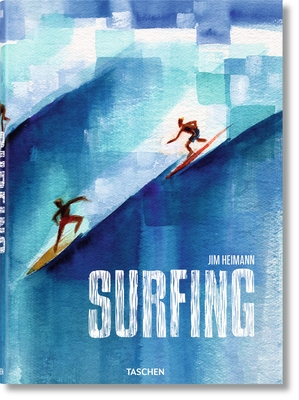Surfing. 1778-Today - Heimann, Jim (Editor)