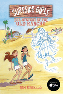 Surfside Girls: The Mystery at the Old Rancho
