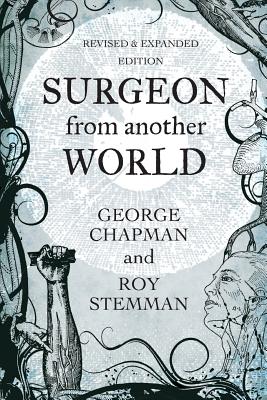 Surgeon From Another World - Chapman, George, Professor, and Stemman, Roy