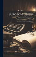 Surgeon Grow: An American in the Russian Fighting