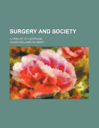 Surgery and Society; A Tribute to Listerism