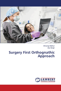 Surgery First Orthognathic Approach