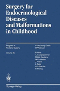 Surgery for Endocrinological Diseases and Malformations in Childhood