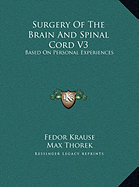 Surgery Of The Brain And Spinal Cord V3: Based On Personal Experiences