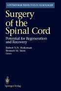 Surgery of the Spinal Cord: Potential for Regeneration and Recovery