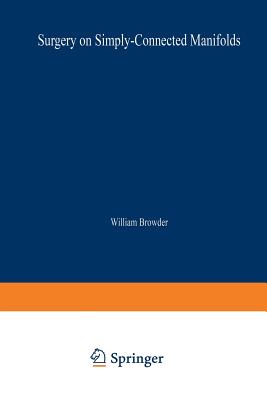 Surgery on Simply-Connected Manifolds - Browder, William