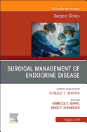 Surgical Management of Endocrine Disease, an Issue of Surgical Clinics: Volume 99-4