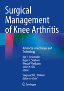 Surgical Management of Knee Arthritis: Advances in Technique and Technology